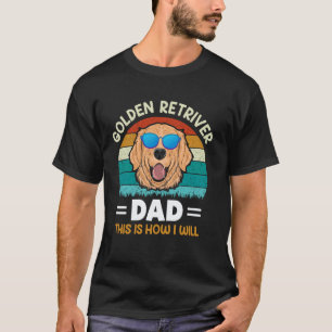 Camiseta Pai do Golden Retriever É Assim Que Eu Vou