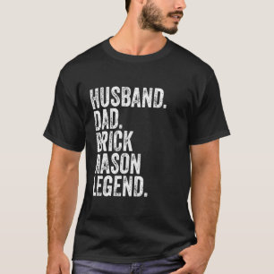 Camiseta Pai do marido Brick Mason Legend Engraçado Dia do