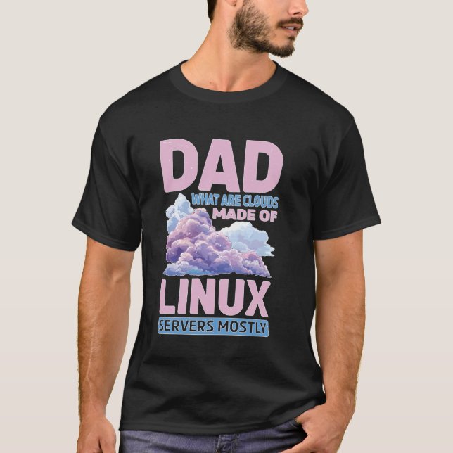 Camiseta Pai, Do Que São As Nuvens Feitas, Servidores Linux (Frente)
