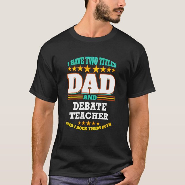 Camiseta Pai dos 2 Títulos dos Homens e Debate Professora I (Frente)