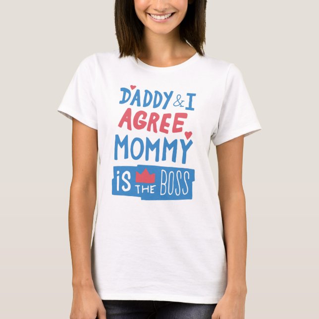 Camiseta Pai e eu concordamos que Mamãe é o chefe (Frente)