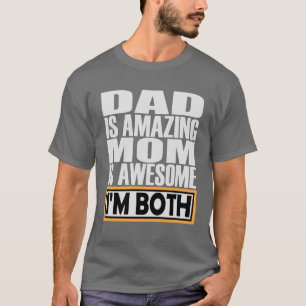 CAMISETA PAI É INCRÍVEL MÃE É INCRÍVEL QUE EU SEJA AMBOS.