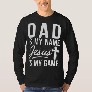 Camiseta Pai é meu nome Jesus é meu jogo religioso