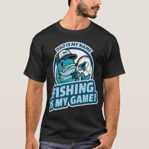 Camiseta Pai é meu nome, pesca é meu jogo! - Piada de pesca