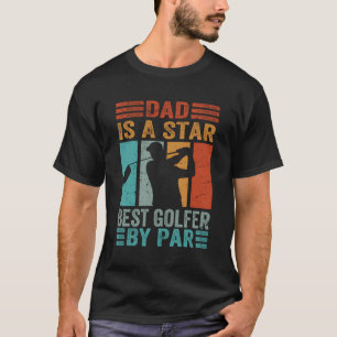 Camiseta Pai É O Melhor Golfista De Par - Golfe Engraçado -