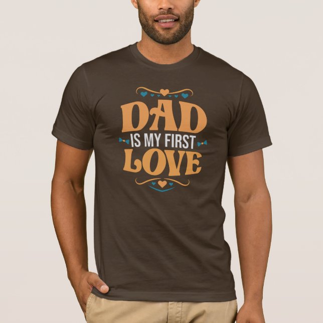 Camiseta Pai é o meu primeiro dia de amor do pai (Frente)