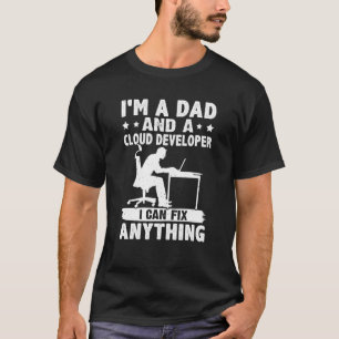 Camiseta Pai E Um Desenvolvedor De Nuvem Posso Corrigir Qua