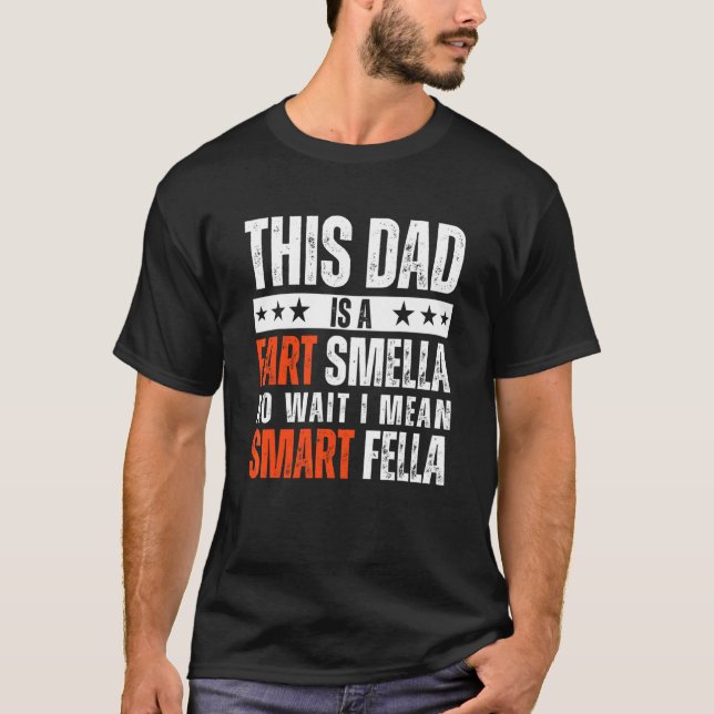 Camiseta Pai É Um Fart Smella Quero Dizer "Pais Inteligente (Frente)