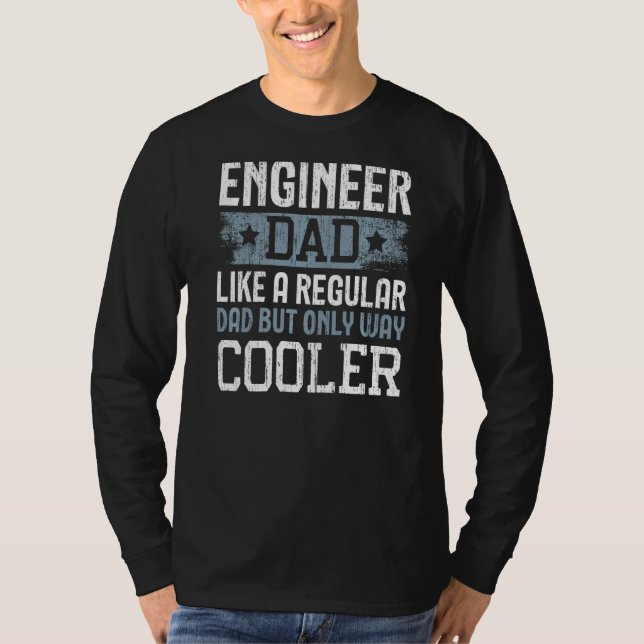 Camiseta Pai Engenheiro De Mens Como Um Pai Regular Mas Só  (Frente)
