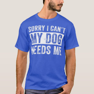 Camiseta Pai Engraçado Para Os Homens Que Meu Cachorro Prec