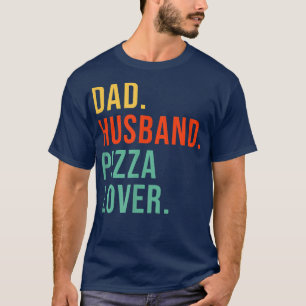 Camiseta Pai Engraçado Pizza Legenda Marido Pizza Pover Pai