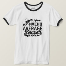 Pai Engraçado T-Shirt Nacho Média Pai de Futebol