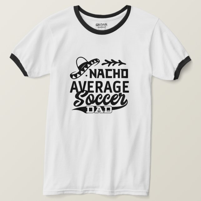 Camiseta Pai Engraçado T-Shirt Nacho Média Pai de Futebol (Frente do Design)