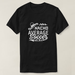 Camiseta Pai Engraçado T-Shirt Nacho Média Pai de Futebol