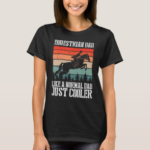 Camiseta Pai Equestre Como Um Pai Normal Apenas Cavalo Mais