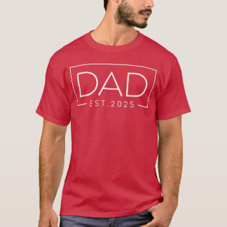 Camiseta Pai Est 2025 Novo Pai Primeiro Pai Promovido Pai 2