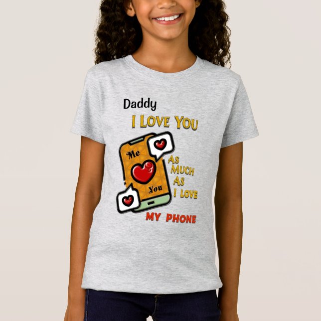Camiseta Pai Eu Te Amo Como Minha Personalização Do Telefon (Frente)