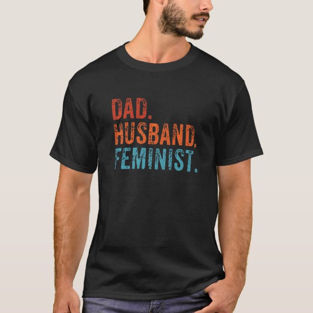 Camiseta Pai Feminista Marido Pro Feminismo Da Padre (Frente)