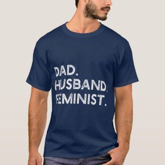 Camiseta Pai feminista marido pró-feminismo presente para o