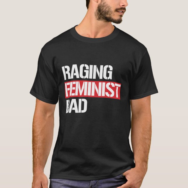 Camiseta Pai feminista Raging --  branco - (Frente)