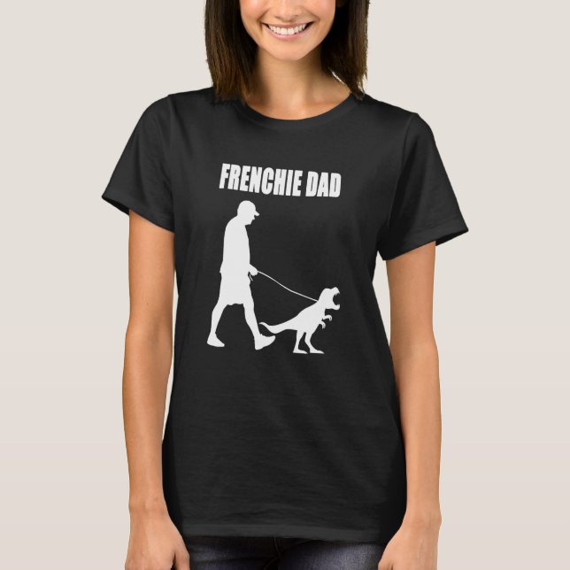Camiseta Pai francês Trex Dinossaur Frenchie Dog Owne (Frente)