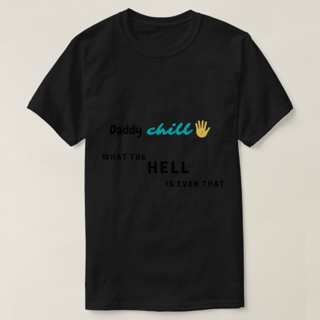 Camiseta Pai frio...o que diabos é isso? (Frente do Design)