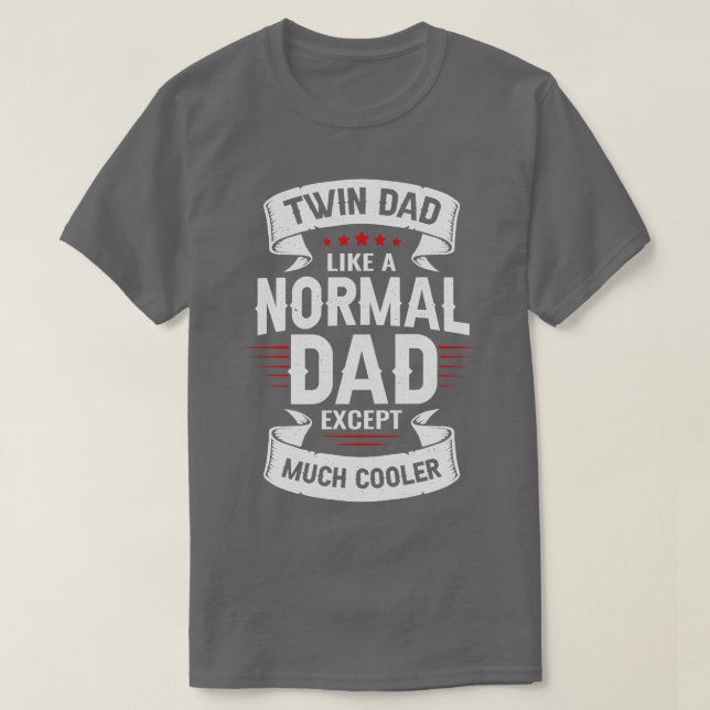 Camiseta Pai Gêmeo Como Um Pai Normal, Exceto Muito Mais Fr (Frente do Design)