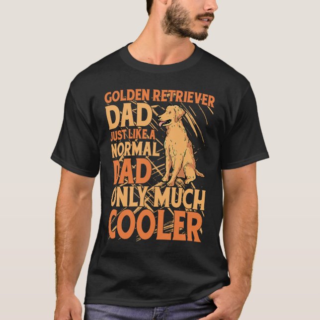 Camiseta Pai Golden Retriever igual a um pai normal só que  (Frente)