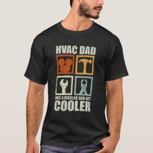 Camiseta Pai HVAC como um Pai normal, mas Frio HVAC
