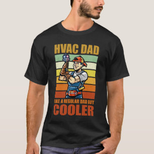 Camiseta Pai HVAC como um Pai normal, mas Frio HVAC