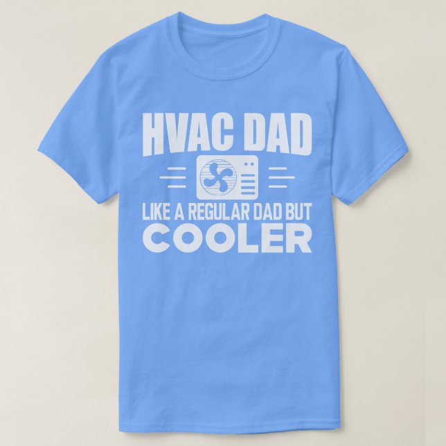 Camiseta Pai HVAC como um pai normal, mas mais frio w (Frente do Design)