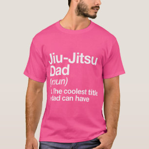 Camiseta Pai Jiu-Jitsu Definição Encantada Artes Marciais E