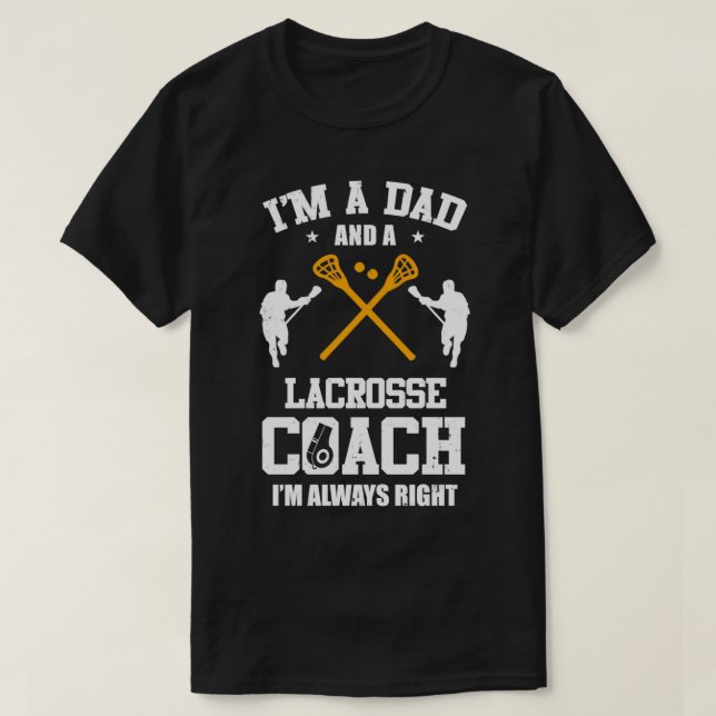 Camiseta Pai Lacrosse Sou Um Pai E Um Treinador De Lacrosse (Frente do Design)
