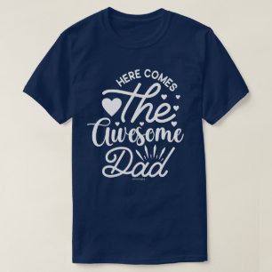 Camiseta Pai Legal e Incrível – Lá Vem Ele