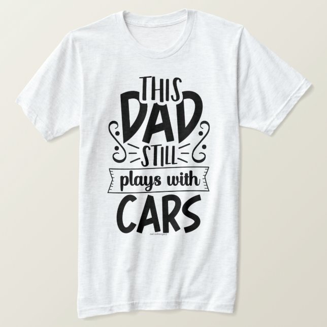 Camiseta Pai legal - Este Pai ainda brinca com car (Frente do Design)