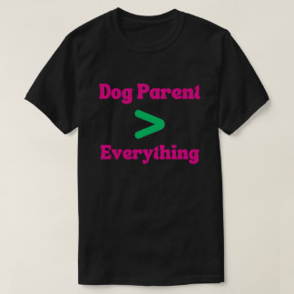 Camiseta Pai/Mãe de Cachorro > Tudo – Afirmação Ousada de C