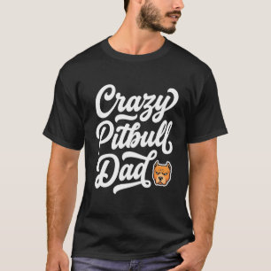 Camiseta Pai Maluco de Pitbull Amante de Cachorro