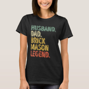 Camiseta Pai Marido Brick Mason Legend Dia de os pais Engra
