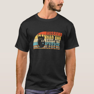 Camiseta Pai Marido E Lenda De Boliche, Greve De Boliches