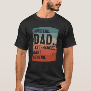 Camiseta Pai Marido Esquerdo Lenda Dart Mão Esquerda Mais E