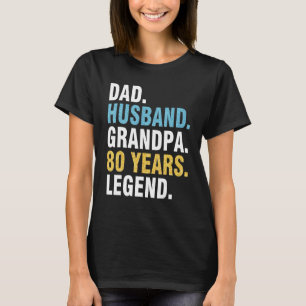 Camiseta Pai Marido Vovô, 80 Anos Feliz Aniversário Pa