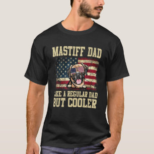 Camiseta Pai Mastiff Como Um Pai Normal Mas Um Pai De Cacho