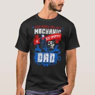 Camiseta Pai Mecânico De Mens Algumas Pessoas Me Chamam De