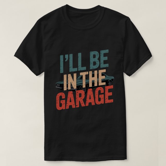 Camiseta Pai Mecânico Engraçado - Estarei na garagem (Frente do Design)