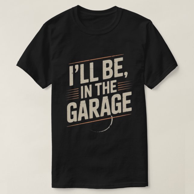 Camiseta Pai Mecânico Engraçado - Estarei na garagem (Frente do Design)
