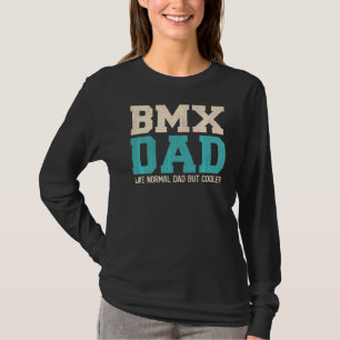 Camiseta Pai Mens Bmx como Pai normal, mas mais legal do pa