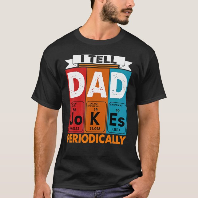 Camiseta Pai Mens Eu Digo Piadas Pais Periodicamente Pais (Frente)