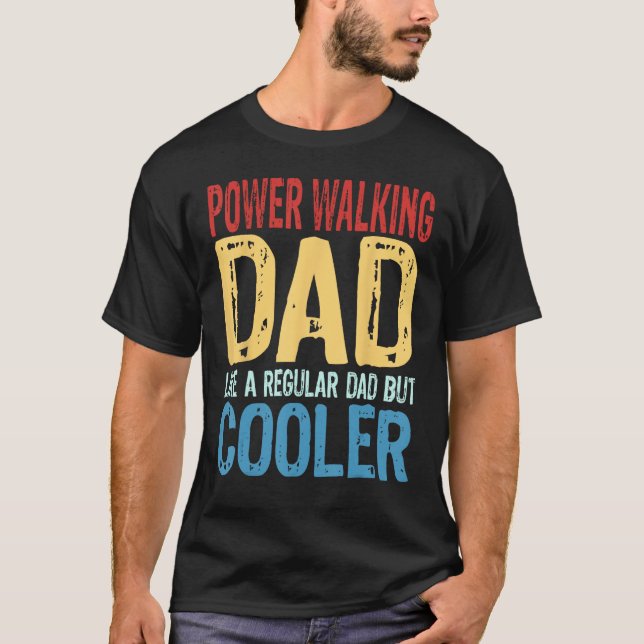 Camiseta Pai Mens Power Walking Como um Pai normal, mas Co (Frente)