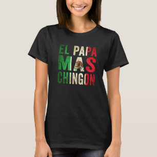 Camiseta Pai Mexicano El Papa Mas Chingon E Marido