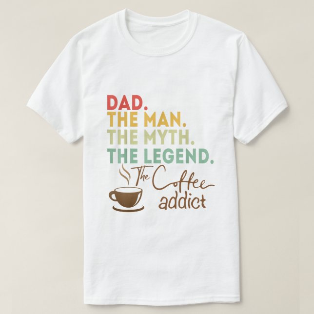 Camiseta Pai Mito Legenda Café Oferta de Dia de os pais (Frente do Design)